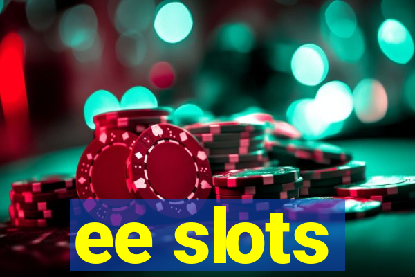 ee slots